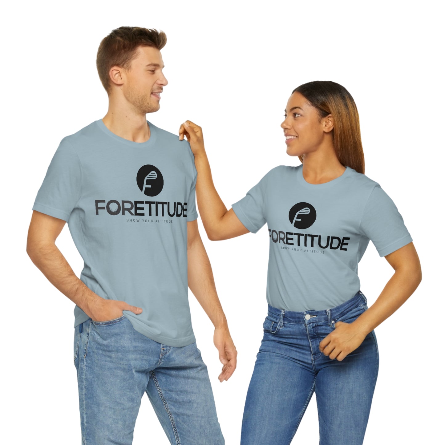 Foretitude T-Shirts