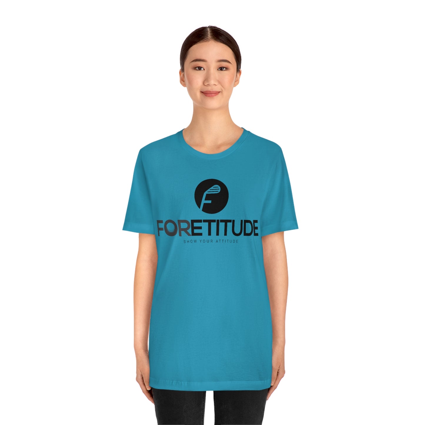 Foretitude T-Shirts