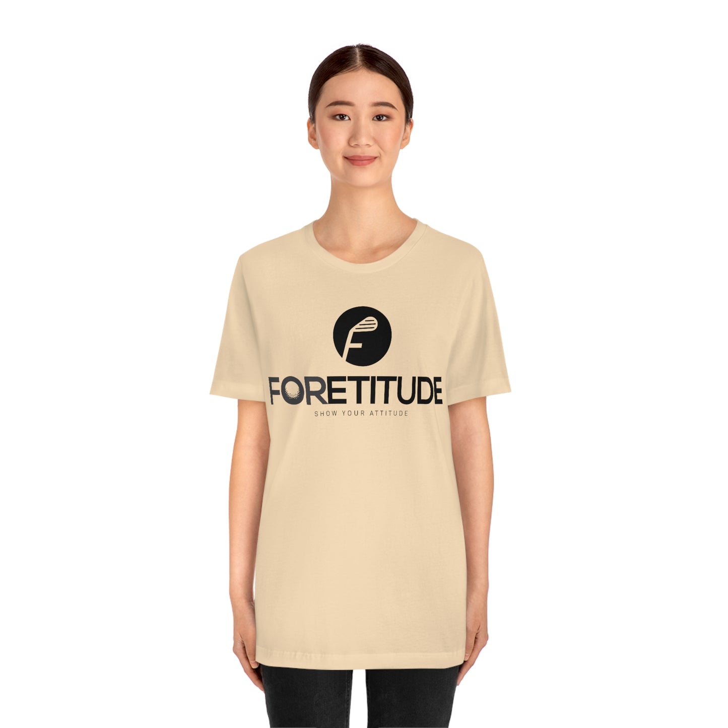 Foretitude T-Shirts