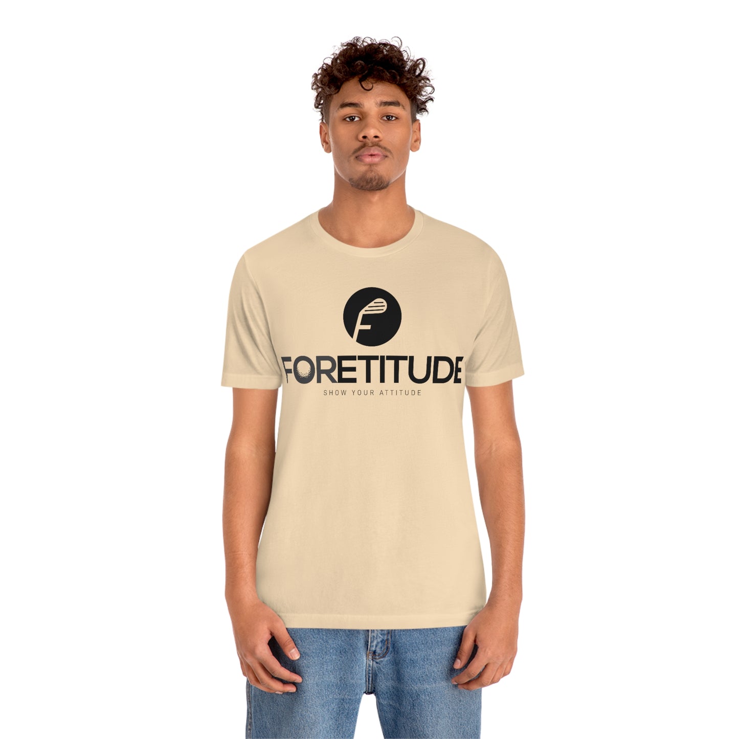 Foretitude T-Shirts