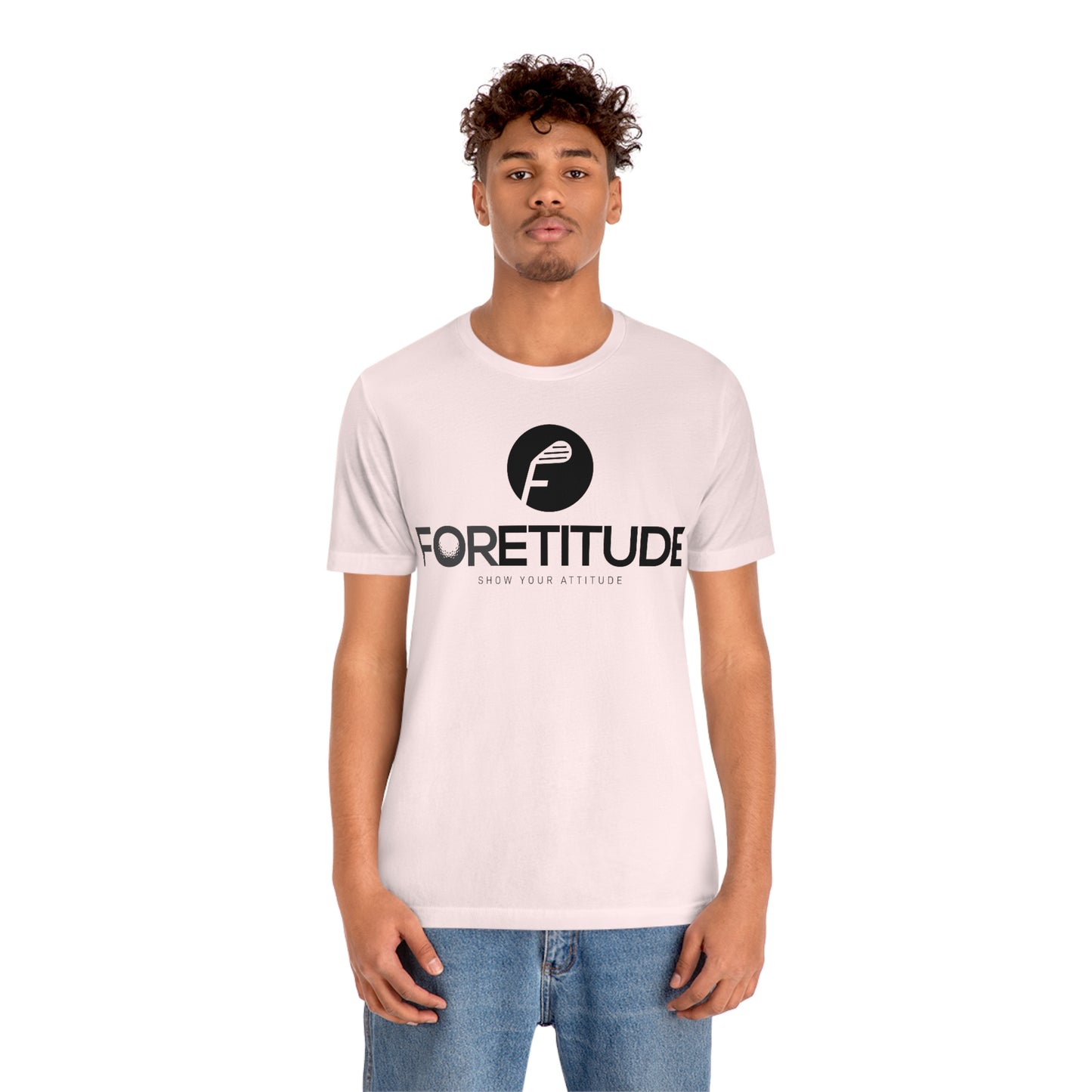 Foretitude T-Shirts