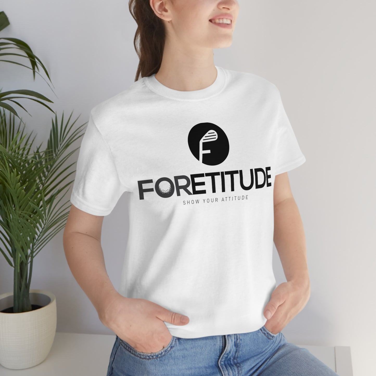 Foretitude T-Shirts