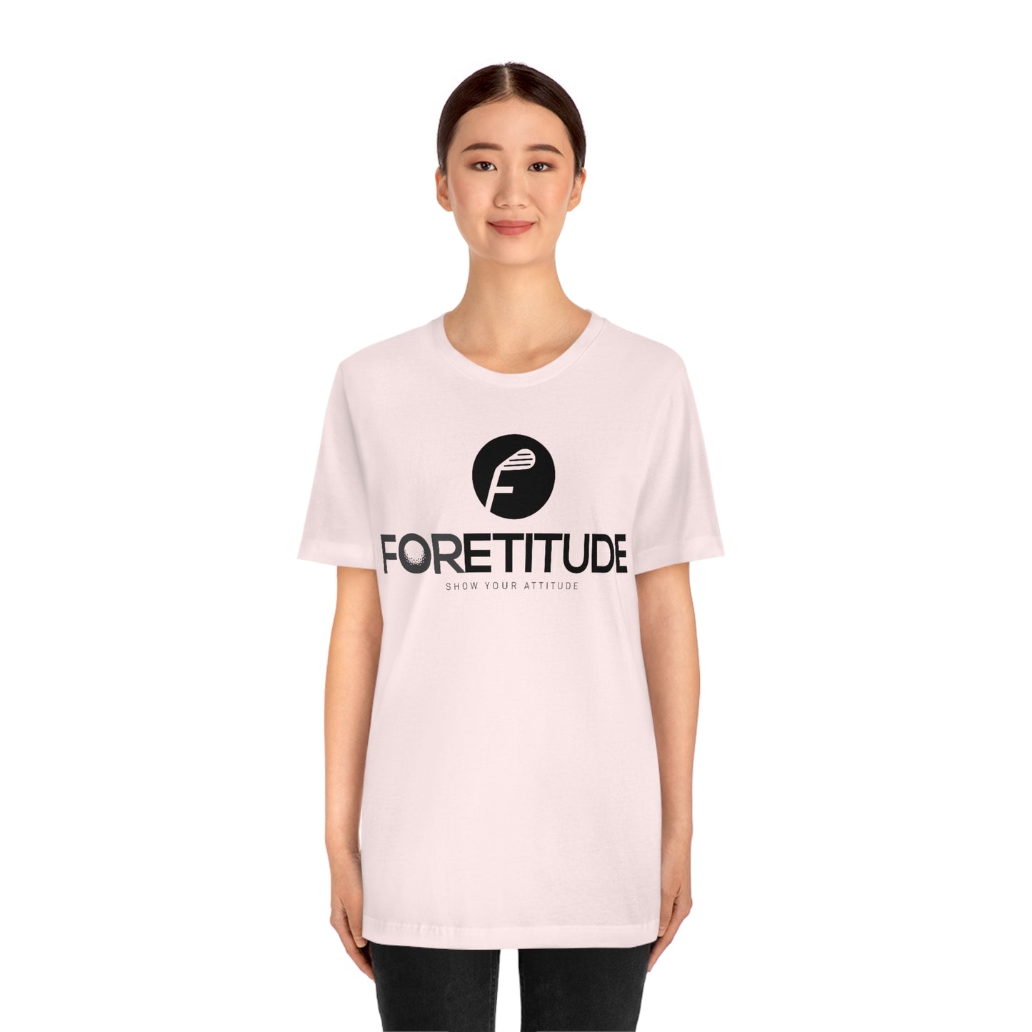 Foretitude T-Shirts