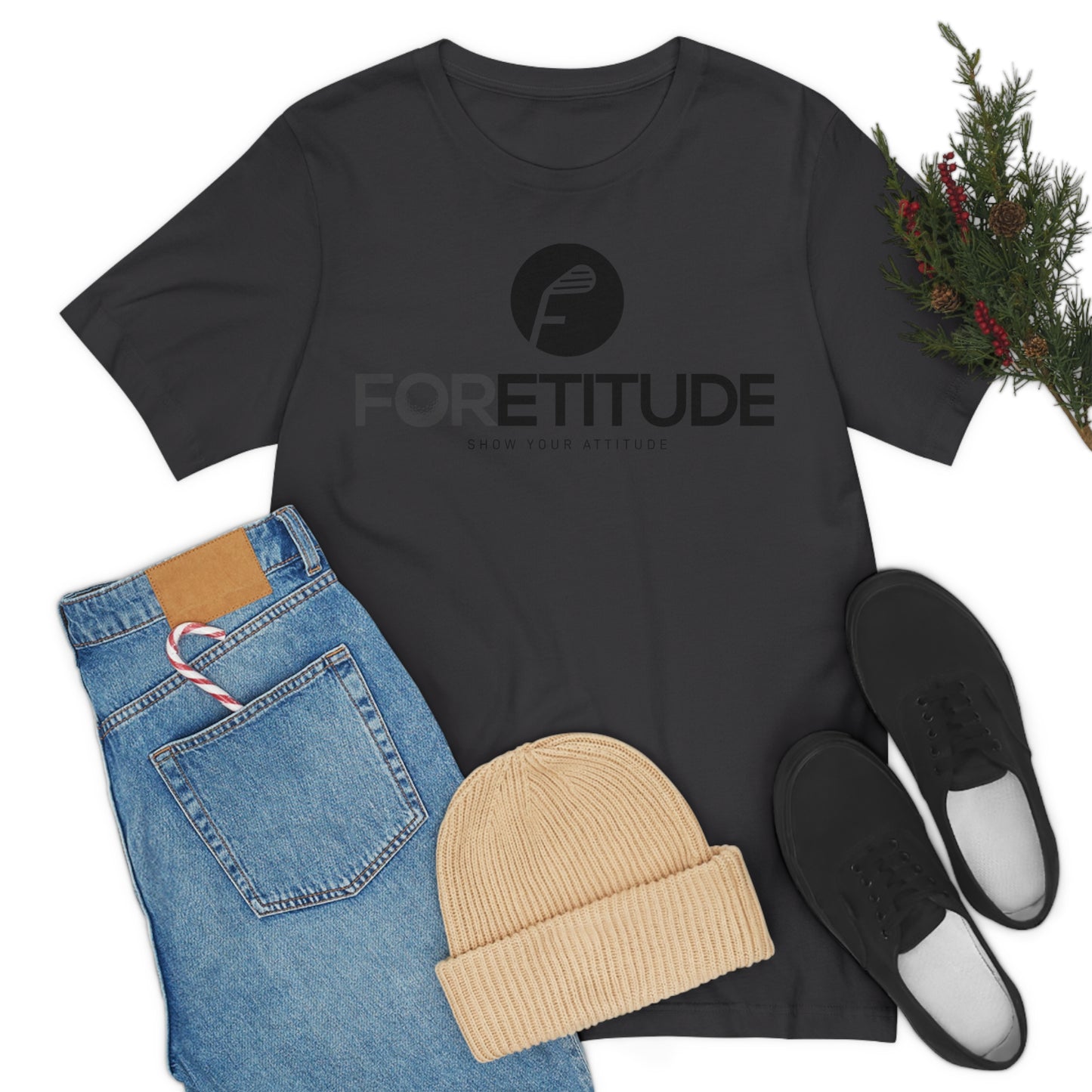 Foretitude T-Shirts