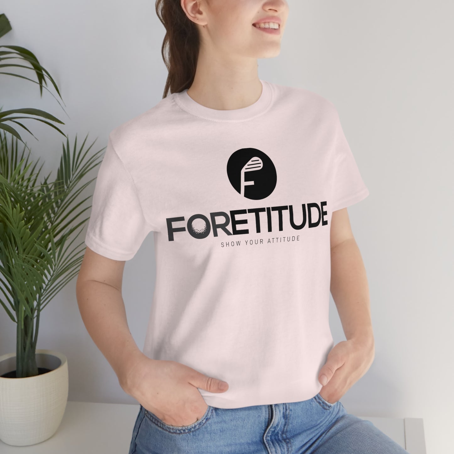 Foretitude T-Shirts