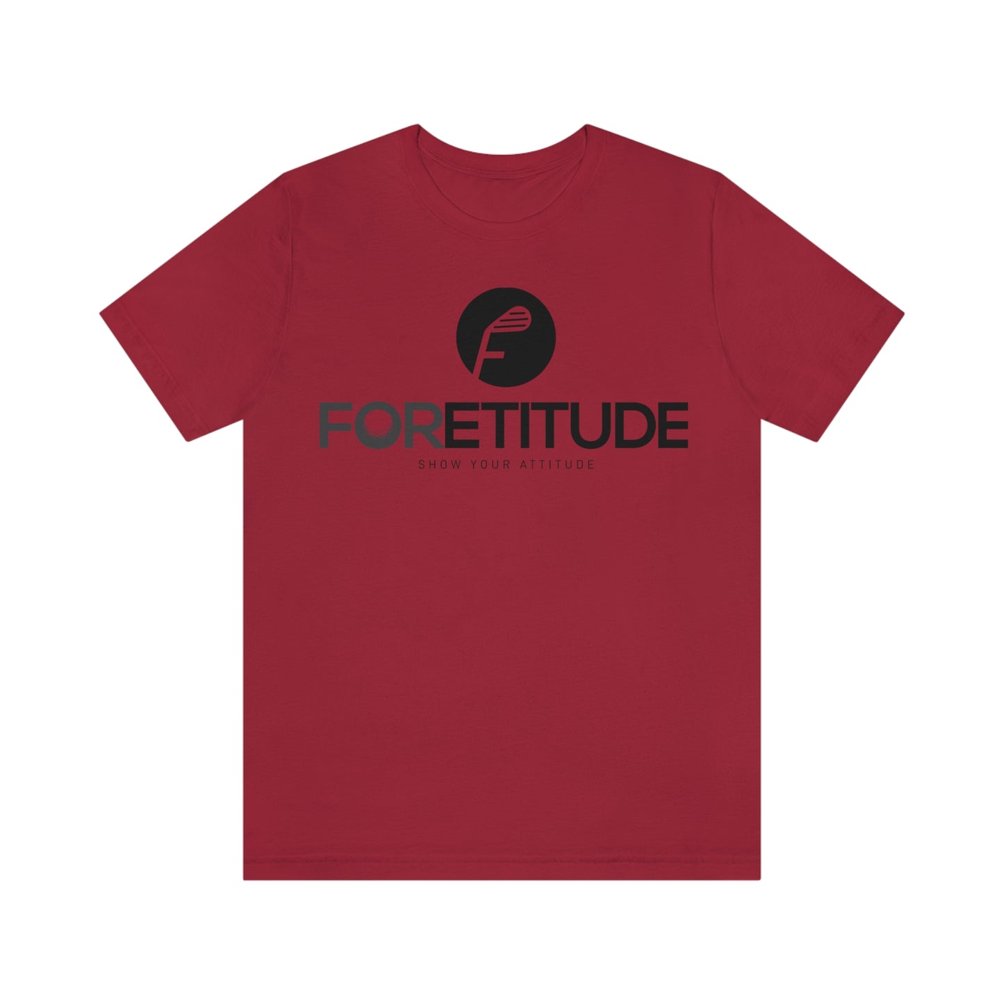 Foretitude T-Shirts