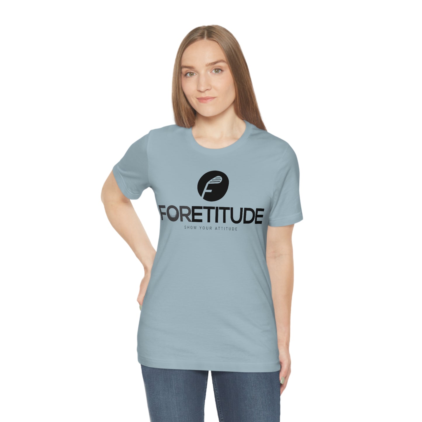 Foretitude T-Shirts